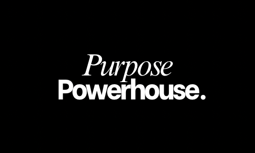 Purpose Powerhouse.